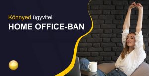Könnyed ügyvitel Home Office-ban